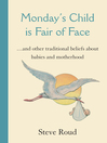 Monday's Child is Fair of Face (eBook): and Other Traditional Beliefs about Babies and Motherhood
